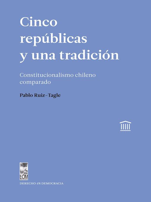 Title details for Cinco repúblicas y una tradición by Pablo Ruiz-Tagle - Available